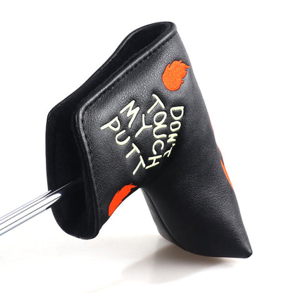 Don't touch my putt Blade Head Cover
