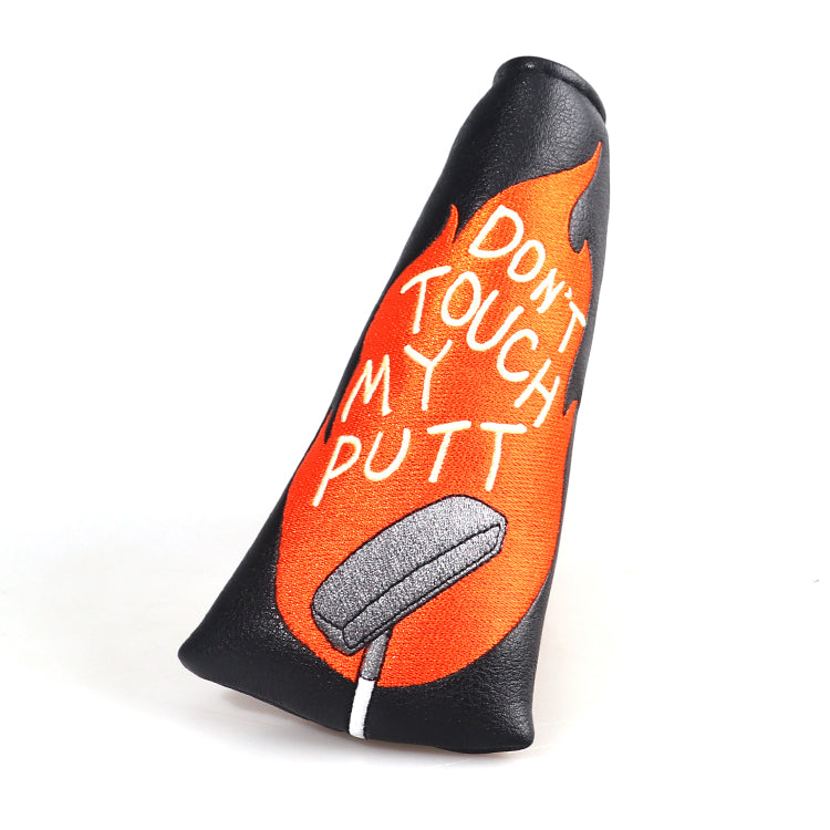 Don't touch my putt Blade Head Cover